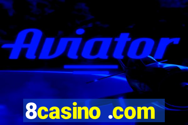 8casino .com